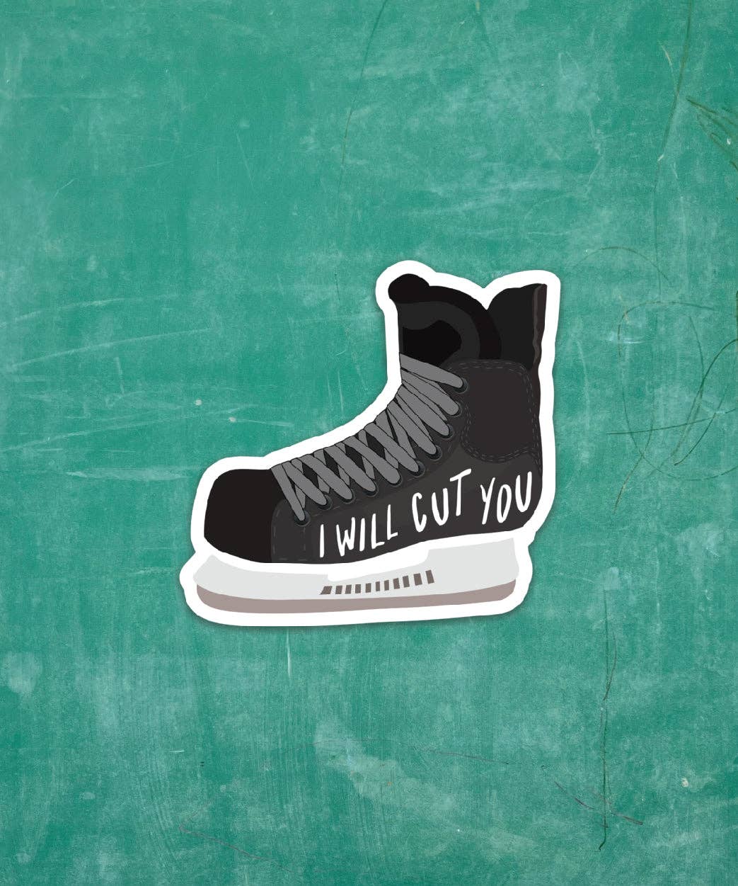 I Will Cut You Hockey Skate - Vinyl Sticker