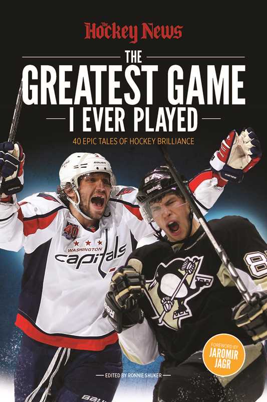 Greatest Game I Ever Played by The Hockey News