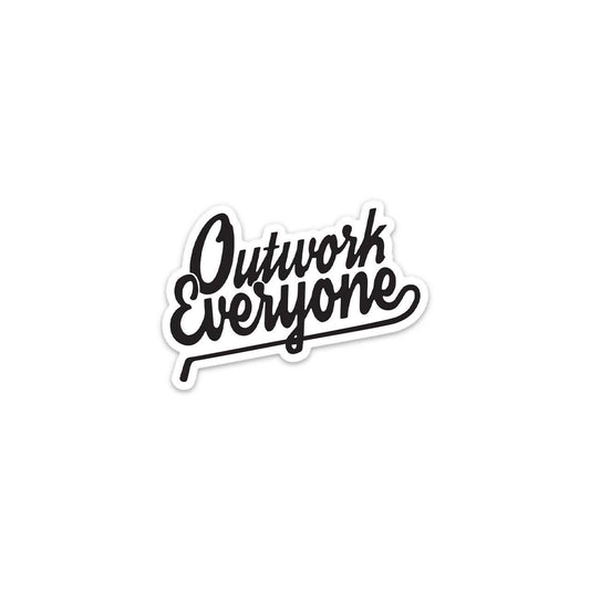 Outwork Everyone Hockey Sticker